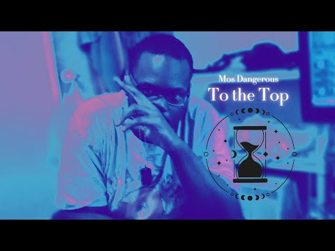 Mos Dangerous - To the Top. Prod by Lonely Boy ( Official Audio )