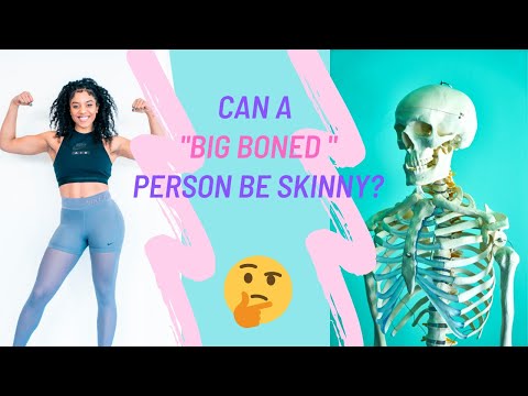 Can a Big Boned Person be Skinny? | Big Boned Weight Loss