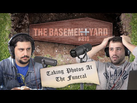 Taking Photos At The Funeral | The Basement Yard #319
