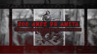 Documentário “200 anos de Anita - uma mulher à frente do seu tempo” - 30/07/21