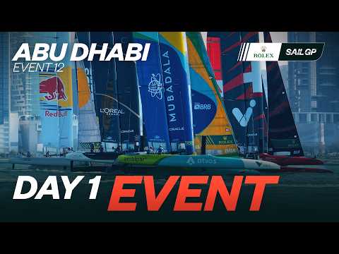 Mubadala Abu Dhabi Sail Grand Prix 2025 Season Grand Final | Day 1