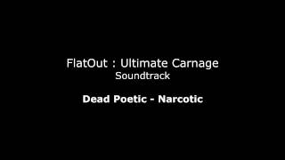 FlatOut UC Soundtrack : Dead Poetic - Narcotic