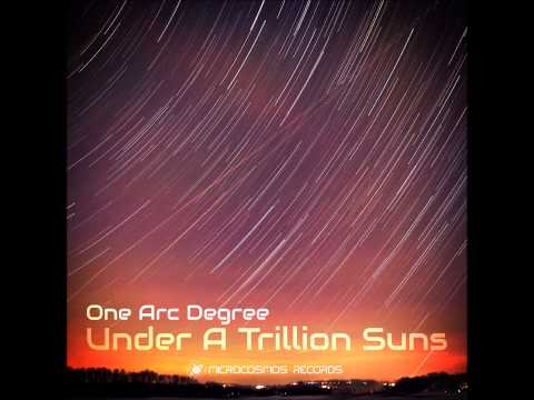 One Arc Degree - The Star Orchard [Under A Trillion Suns]