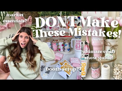 Watch This *BEFORE* Your Next Craft Show! // Ultimate Craft Fair Guide