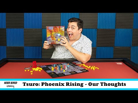 Never Bored Gaming | Our Thoughts | Tsuro: Phoenix Rising