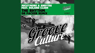 The Rhythm (feat. Roland Clark) (Dr Packer Remix)