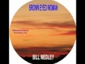 Bill Medley - Brown Eyed Woman 