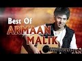 Best of ARMAAN MALIK SONGS (Latest Jukebox ) | T-Series