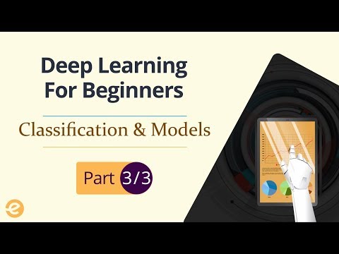 &#x202a;Applied Deep Learning Tutorial For Beginners| Classifications &amp; Models(Part 3/3) | Eduonix&#x202c;&rlm;