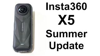 Insta360 X5 Summer Update - The Best 360 Camera Just Got Better