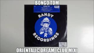 Bongo Tom - Orientalic Dream (Club Mix)