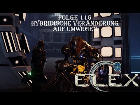 Let's Play Elex (deutsch) Folge 116 - Hybridische Veränderung auf Umwegen