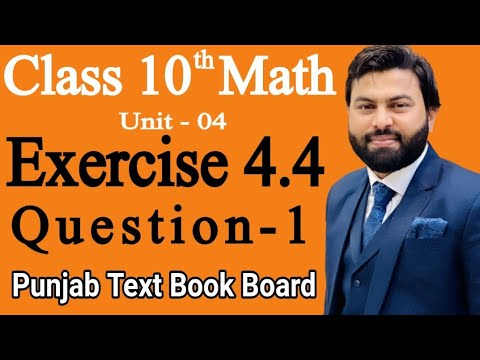 Class 10th Math Ch 4 Exercise 4.4 Question 1 -Mathematics 10th class - E.X 4.4 Q1