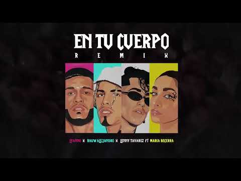 Lyanno, Rauw Alejandro, Lenny Tavarez, Maria Becerra - En Tu Cuerpo Remix (Audio Oficial)