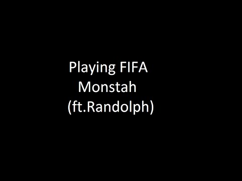 Playing Fifa (feat. Randolph) - Monstah (HD)