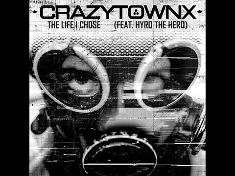 Crazy Town X - The Life I Chose ft. Hyro The Hero (Official Music Video)