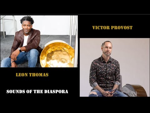 LEON FOSTER THOMAS AND VICTOR PROVOST SPECIAL GUESTS ON SOUNDS OF THE DIASPORA WITH HOST DION PARSIN