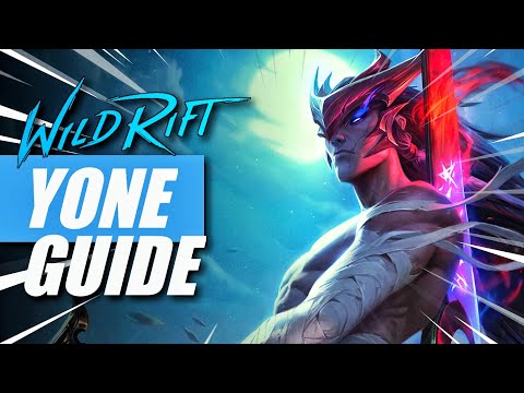 How to Play Yone for Beginners in Season 6 - Wild Rift Guide