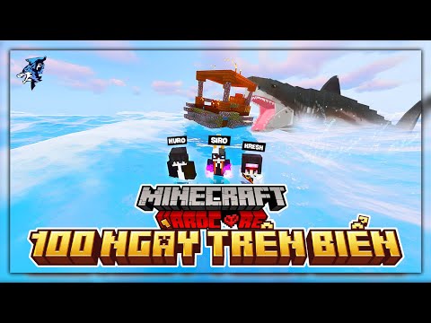 Minecraft 100 Ngày Sinh Tồn Siêu Khó Trên Đại Dương !! Siro, Kresh Và Kuro Chạm Trán Megalodon