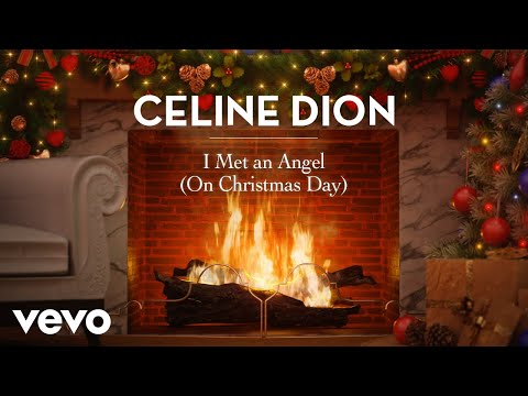 Céline Dion - I Met an Angel (on Christmas Day) (Official These Are Special Times Yule Log)