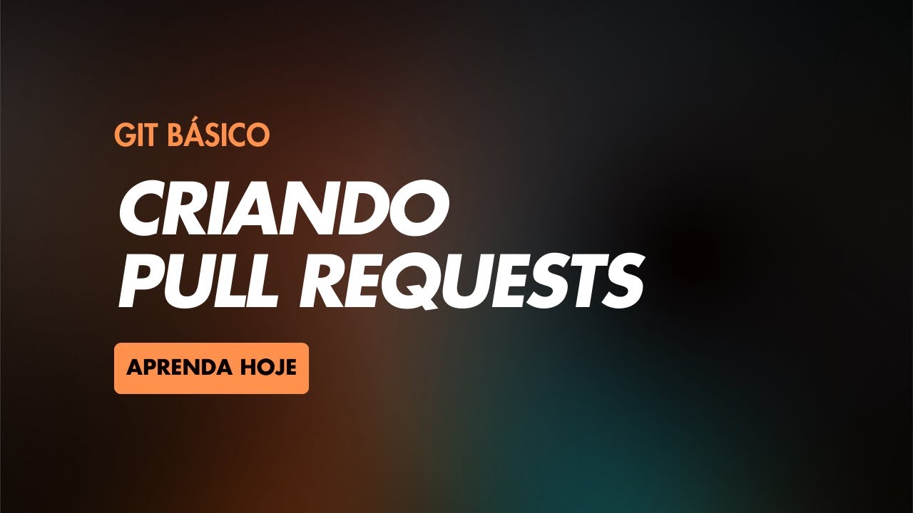 Curso básico de Git #19 - Criando pull requests