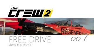 【実況】THE CREW2 フリードライブ007