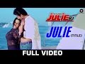 Julie (Title) - Ek Kahani Julie Ki | Rakhi Sawant & Amit Mehra | Usha Uttuph