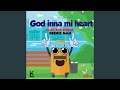God Inna Mi Heart