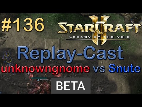 SC2: LotV Beta Replay-Cast #136 [unknowngnome (Z) vs Liquid.Snute (Z)]