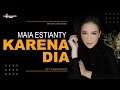 Maia Estianty - Karena Dia (Video Lirik)