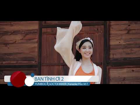 [Karaoke] Bạn Tình Ơi 2 [BEAT GỐC CHUẨN]  | YuniBoo x Goctoi Mixer