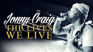Jonny Craig - &quot;The Lives We Live&quot; LIVE! The Blueprint For Going In Circles Tour