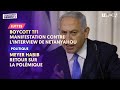 BOYCOTT TF1 : MANIFESTATION CONTRE L’INTERVIEW DE NETANYAHOU / RETOUR SUR LA POLÉMIQUE MEYER HABIB