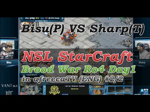 [NSL StarCraft: Brood War] Ro.4 Day1 Bisu(P) vs Sharp(T) in AfreecaTV(ENG) #2/2
