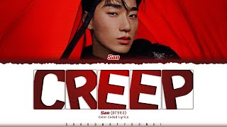 SAN (ATEEZ) 'Creep' Lyrics (에이티즈 Creep 가사) [Color Coded Han_Rom_Eng]