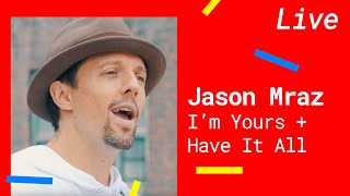 JASON MRAZ – I&#39;M YOURS &amp; HAVE IT ALL (Acoustic Version)