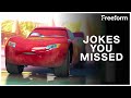 Jokes You Definitely Missed In The Cars Franchise Cars 1 2 3 Freeform