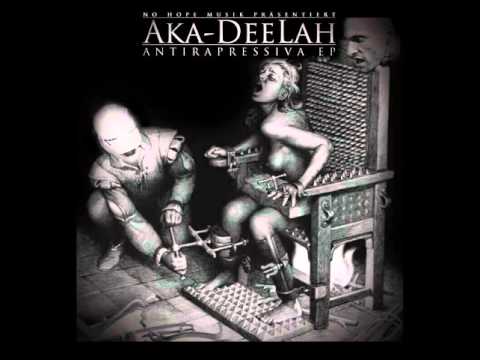 Aka-DeeLah – Antirapressiva (pr0t0typ Beats)