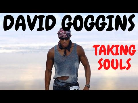 DAVID GOGGINS - THE MOST MOTIVATIONAL SPEECH EVER [TAKING SOULS]