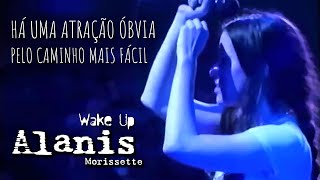 Alanis Morissette - Wake Up (Legendado em Português)