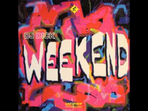 Dj. DICK - Weekend  ( Club Mix )