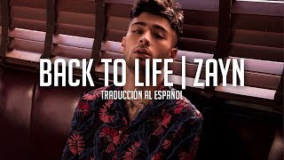 Back To Life - Zayn | Traducción al Español
