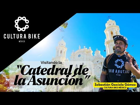 VISITANDO LA CATEDRAL DE LA ASUNCIÓN EN HERMOSILLO SONORA