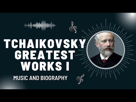 The Best of Tchaikovsky - Part I
