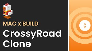 MAC x Build | CrossyRoad Clone