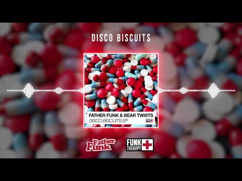 Father Funk & Bear Twists - Disco Biscuits
