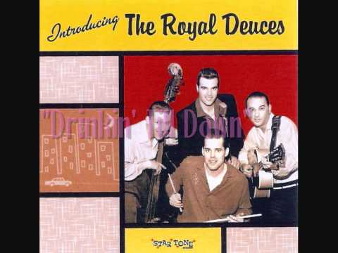 The Royal Deuces - My Search / Drinkin' Till Dawn