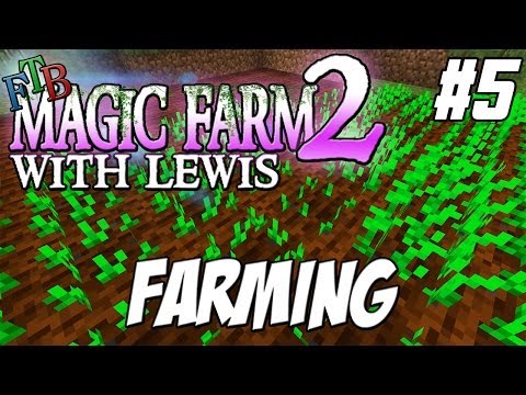 FTB Magic Farm 2  - Episode 5 - Farming