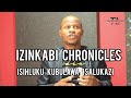 Izinkabi chronicles[Episode 19] - Isihluku kubulawa kabuhlungu isalukazi