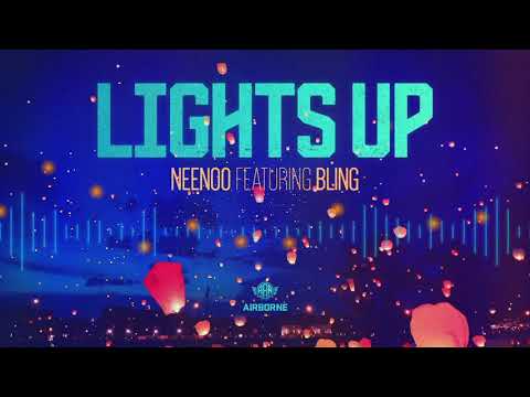 NEENOO ft. BLING - Lights Up (OUT NOW)
